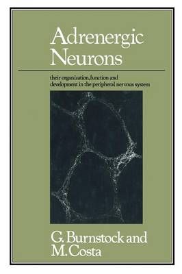Adrenergic Neurons By Geoffrey Burnstock, Marcello Costa 9780412140600
