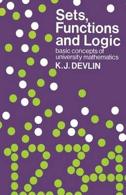 Sets, Functions and Logic By Keith J. Devlin 9780412226601 (Paperback)