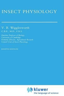 Insect Physiology By Wigglesworth, V.B. 9780412264603 (Hardback)