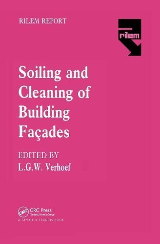 The Soiling and Cleaning of Building Facades By Verhoef, L.G.W.
