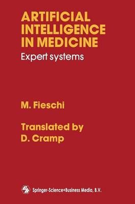 Artificial Intelligence in Medicine By M. Fieschi 9780412330001