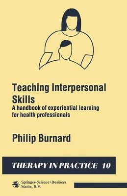 Teaching Interpersonal Skills By Philip Burnard 9780412345906