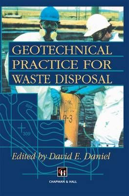 Geotechnical Practice for Waste Disposal By David E. Daniel (Hardback)