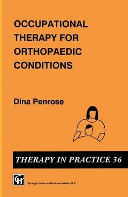 Occupational Therapy for Orthopaedic Conditions By Dina Penrose