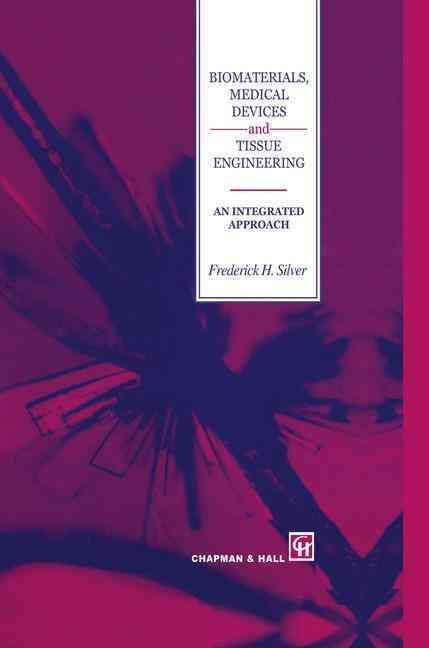 Biomaterials, Medical Devices, and Tissue Engineering 9780412412608
