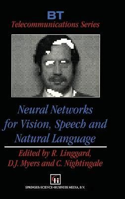 Neural Networks for Vision, Speech and Natural Language 9780412430008