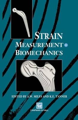 Strain Measurement in Biomechanics 9780412432705 (Hardback)