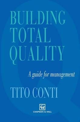 Building Total Quality By Tito Conti 9780412497803 (Hardback)