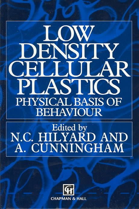 Low density cellular plastics : Physical basis of behaviour (Hardback)