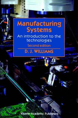 Manufacturing Systems By D. J. Williams 9780412605802 (Paperback)