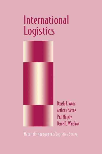 International Logistics By Donald F. Wood 9780412992216 (Hardback)