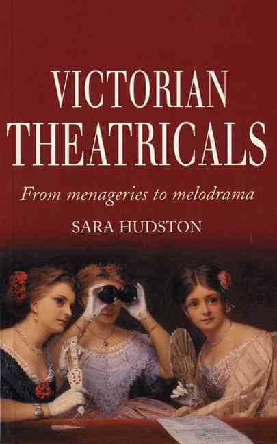 Victorian Theatricals By Hudston, Sara 9780413744609 (Paperback)