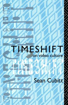 Timeshift : On Video Culture By Cubitt, Sean 9780415016780 (Paperback)