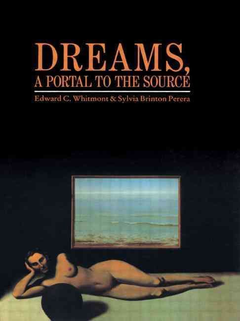 Dreams, A Portal to the Source By Whitmont, Edward C. 9780415064538