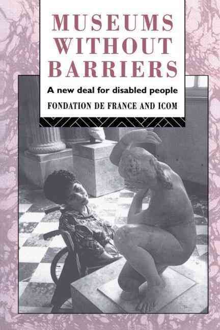 Museums Without Barriers : A New Deal For the Disabled 9780415069946