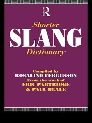 Shorter Slang Dictionary By Beale, Paul 9780415088664 (Paperback)