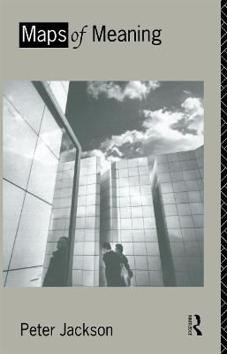 Maps of Meaning By Jackson, Peter 9780415090889 (Paperback)