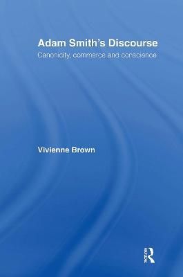 Adam Smith's Discourse : Canonicity, Commerce and Conscience
