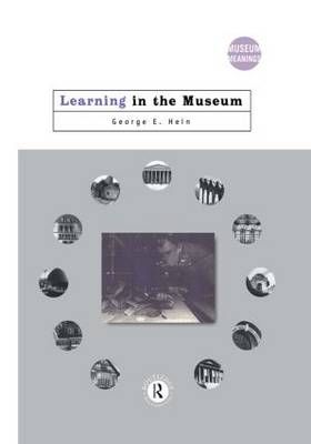 Learning in the Museum By George E. Hein 9780415097758 (Hardback)