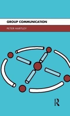 Group Communication By Hartley, Peter 9780415111591 (Hardback)