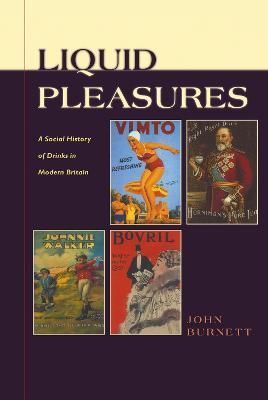 Liquid Pleasures : A Social History of Drinks in Modern Britain