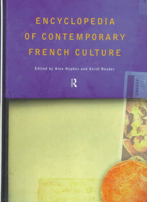 Encyclopedia of Contemporary French Culture By Hughes, Alexandra