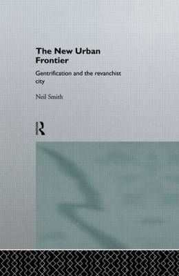 The New Urban Frontier By Neil Smith 9780415132541 (Hardback)