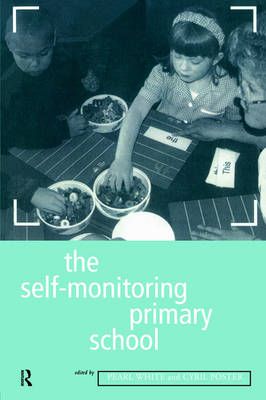 The Self-Monitoring Primary School By Poster, Cyril 9780415148177