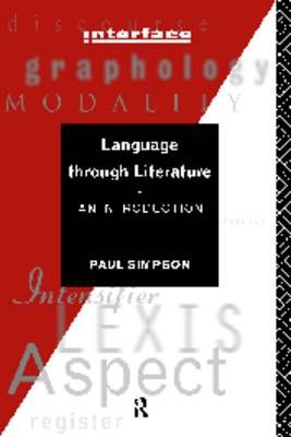 Language Through Literature : An Introduction By Simpson, Paul