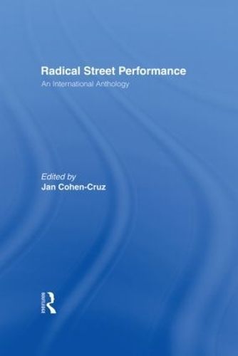 Radical Street Performance By Jan Cohen-Cruz 9780415152303 (Hardback)