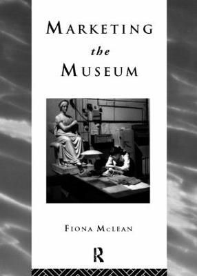 Marketing the Museum By Mclean, Fiona 9780415152938 (Paperback)