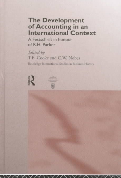The Development of Accounting in an International Context : A Festschrift in Honour of R. H. Parker