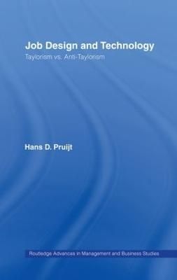 Job Design and Technology By Hans D. Pruijt 9780415158695 (Hardback)