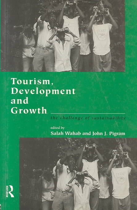 Tourism, Development and Growth By Salah Wahab, John J. Pigram