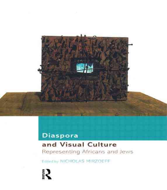 Diaspora and Visual Culture By Nicholas Mirzoeff 9780415166706