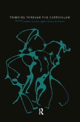 Thinking Through the Curriculum By Burden, Robert 9780415172011