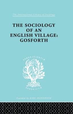 The Sociology of an English Village By W. M. Williams 9780415177078