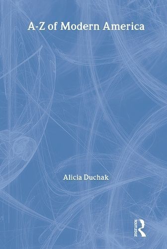 A-Z of Modern America By Alicia Duchak 9780415187565 (Paperback)