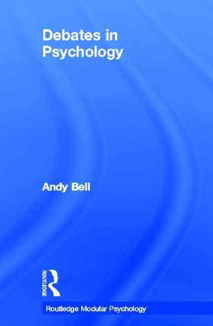 Debates in Psychology By Andy Bell 9780415192682 (Hardback)