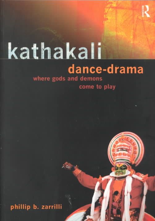 Kathakali Dance-Drama By Philip B. Zarilli 9780415192828 (Paperback)