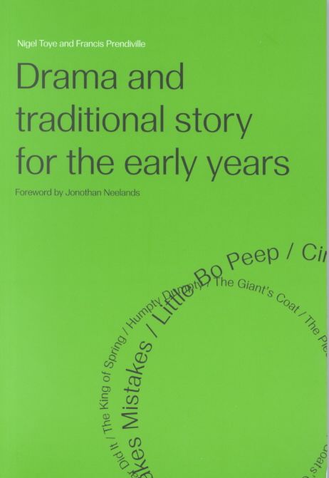 Drama and Traditional Story for the Early Years By Francis Prendiville