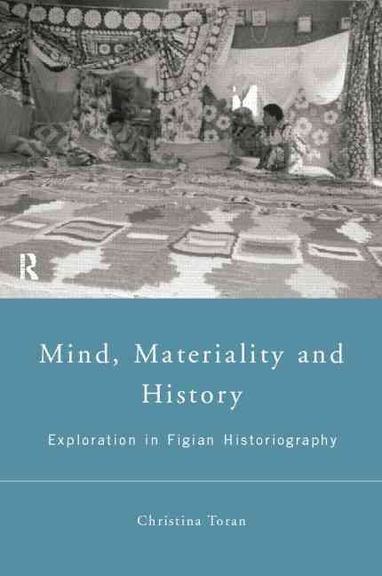 Mind, Materiality and History By Christina Toren 9780415195775