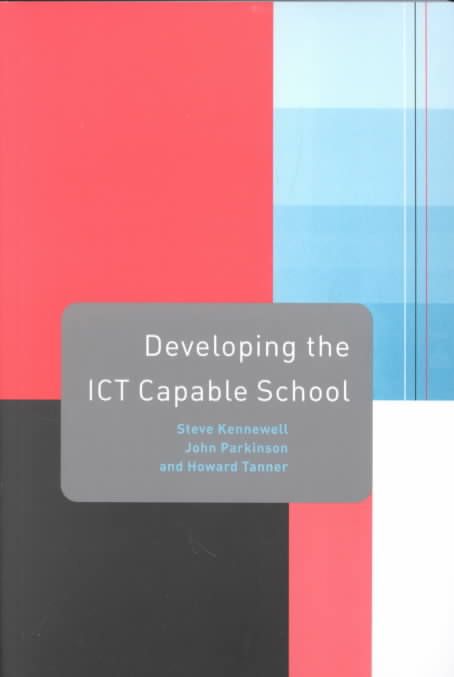 Developing the ICT Capable School By Kennewell, Steve 9780415235129