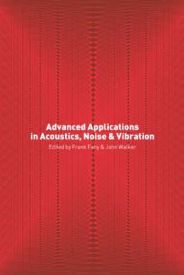 Advanced Applications in Acoustics, Noise and Vibration 9780415237291