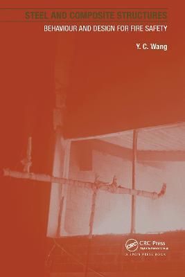 Steel and Composite Structures By Y. C. Wang 9780415244367 (Hardback)