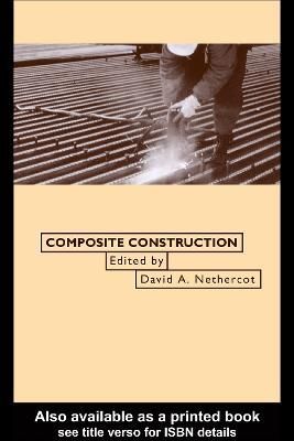 Composite Construction By Nethercot, David 9780415246620 (Hardback)