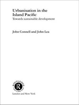 Urbanisation in the Island Pacific By John Connell, John P. Lea