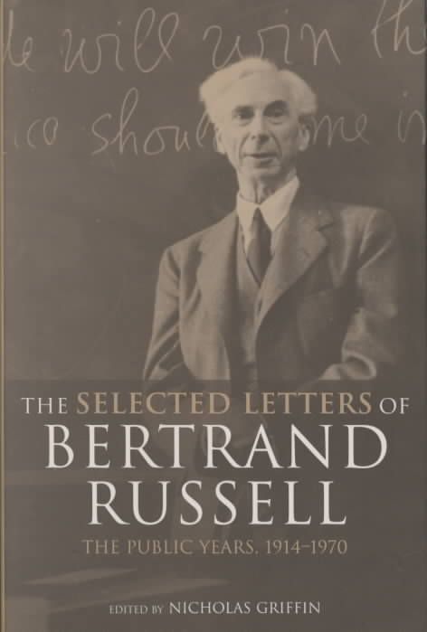 The Selected Letters of Bertrand Russell, Volume 2 : The Public Years 1914-1970