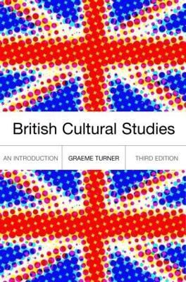 British Cultural Studies By Graeme Turner 9780415252287 (Paperback)