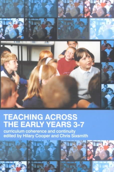 Teaching Across the Early Years 3-7 By Hilary Cooper 9780415254731